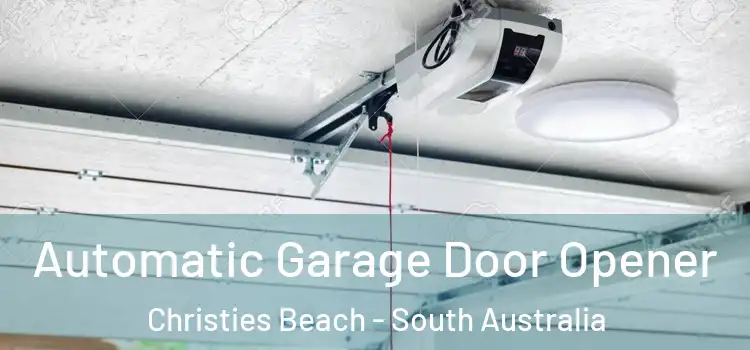 Automatic Garage Door Opener Christies Beach - South Australia