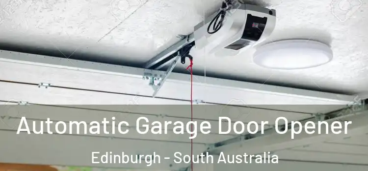 Automatic Garage Door Opener Edinburgh - South Australia