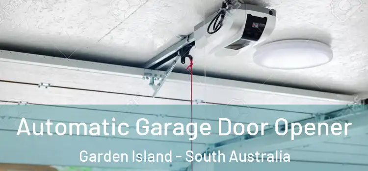 Automatic Garage Door Opener Garden Island - South Australia