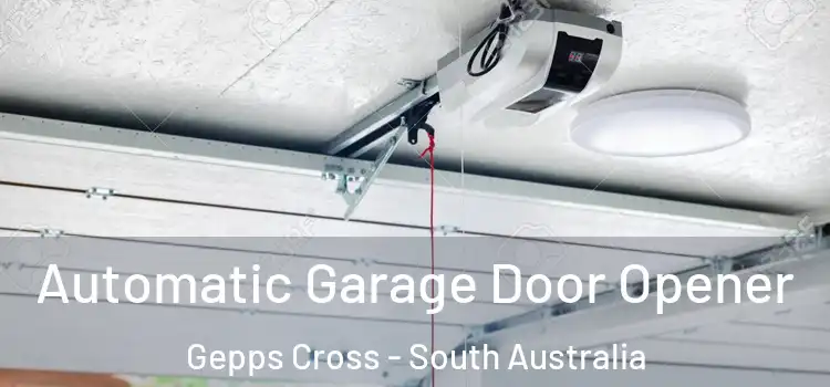 Automatic Garage Door Opener Gepps Cross - South Australia