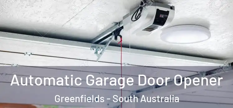 Automatic Garage Door Opener Greenfields - South Australia