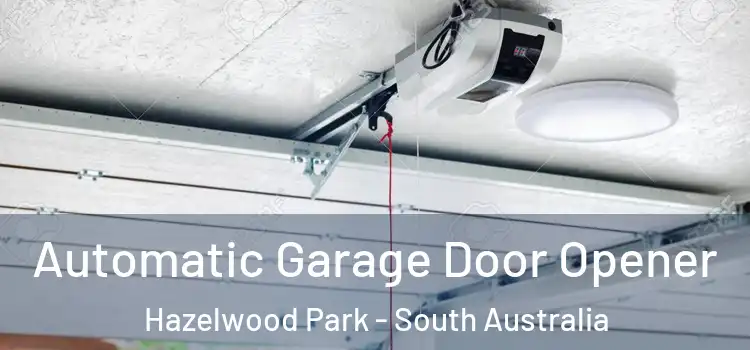 Automatic Garage Door Opener Hazelwood Park - South Australia