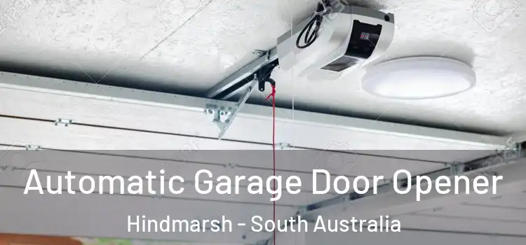 Automatic Garage Door Opener Hindmarsh - South Australia