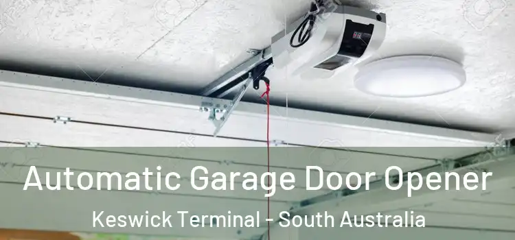 Automatic Garage Door Opener Keswick Terminal - South Australia