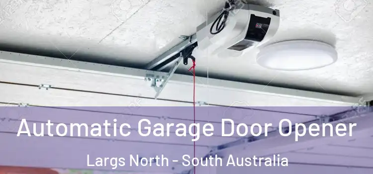 Automatic Garage Door Opener Largs North - South Australia
