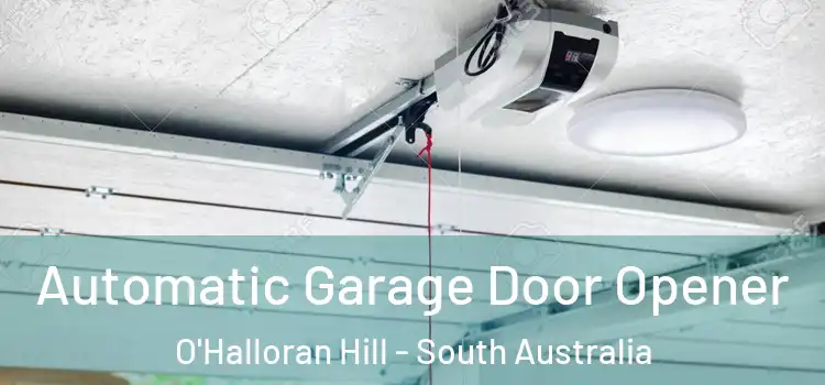 Automatic Garage Door Opener O'Halloran Hill - South Australia