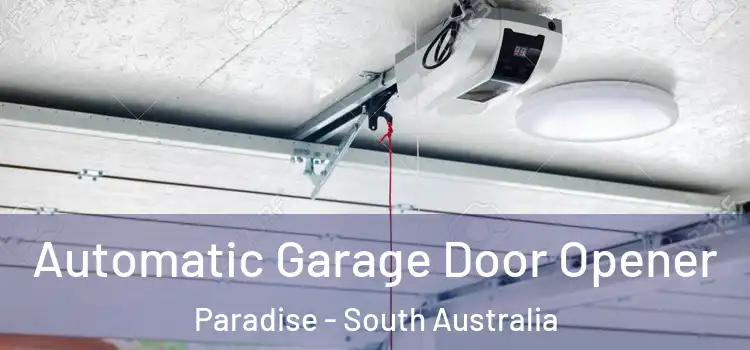 Automatic Garage Door Opener Paradise - South Australia