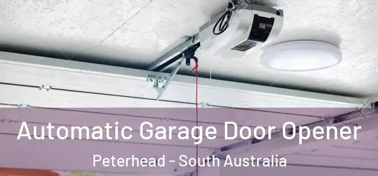 Automatic Garage Door Opener Peterhead - South Australia