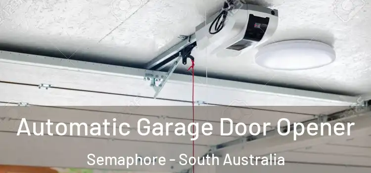 Automatic Garage Door Opener Semaphore - South Australia
