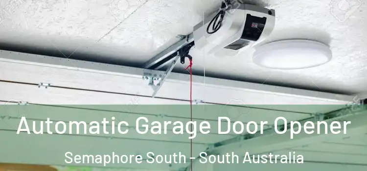 Automatic Garage Door Opener Semaphore South - South Australia