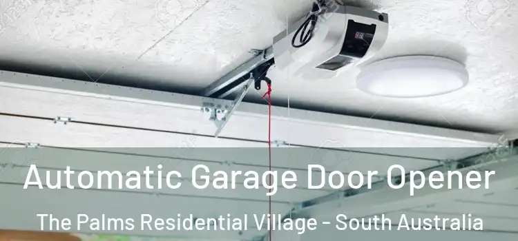 Automatic Garage Door Opener The Palms Residential Village - South Australia