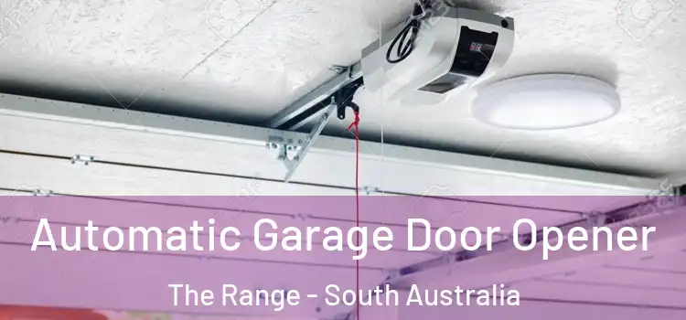 Automatic Garage Door Opener The Range - South Australia