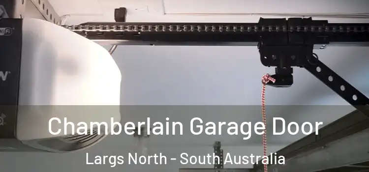 Chamberlain Garage Door Largs North - South Australia