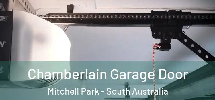 Chamberlain Garage Door Mitchell Park - South Australia