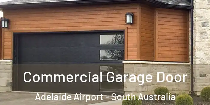 Commercial Garage Door Adelaide Airport - South Australia
