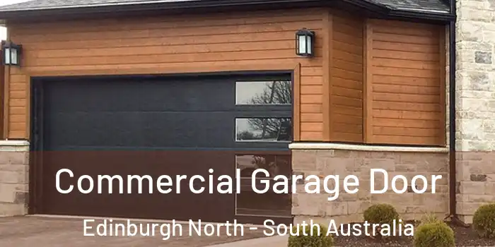 Commercial Garage Door Edinburgh North - South Australia