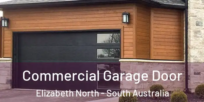Commercial Garage Door Elizabeth North - South Australia