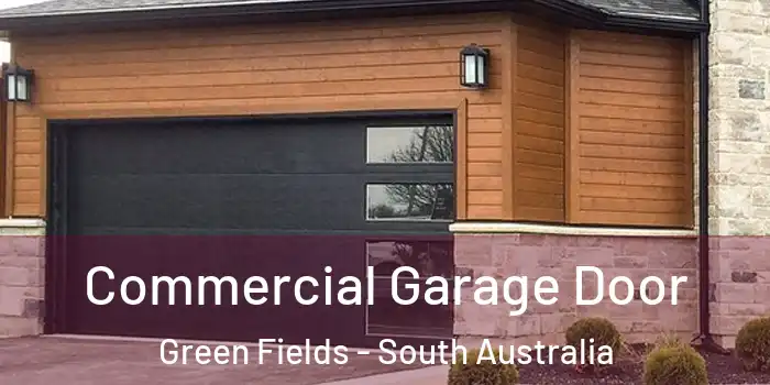 Commercial Garage Door Green Fields - South Australia