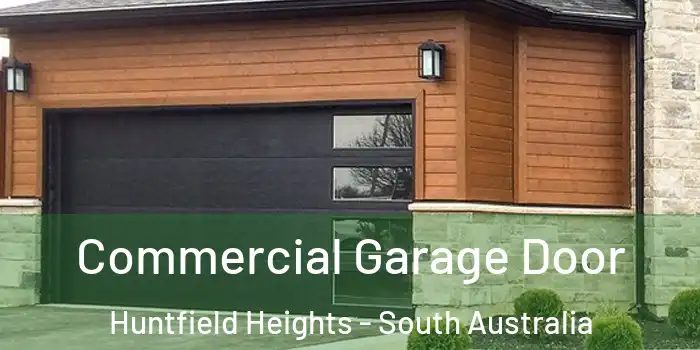 Commercial Garage Door Huntfield Heights - South Australia