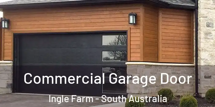 Commercial Garage Door Ingle Farm - South Australia