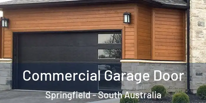 Commercial Garage Door Springfield - South Australia