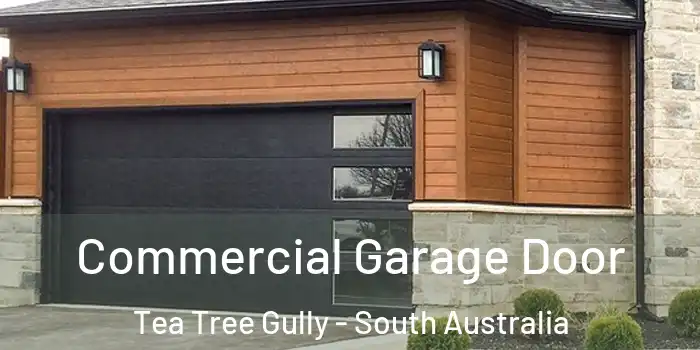 Commercial Garage Door Tea Tree Gully - South Australia