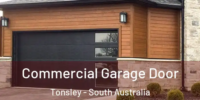 Commercial Garage Door Tonsley - South Australia