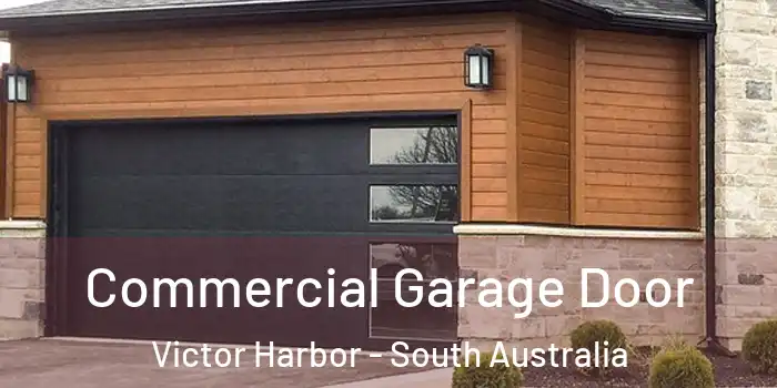 Commercial Garage Door Victor Harbor - South Australia