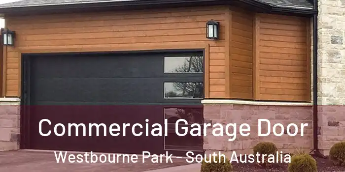 Commercial Garage Door Westbourne Park - South Australia