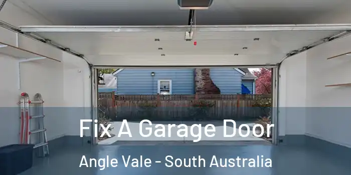 Fix A Garage Door Angle Vale - South Australia