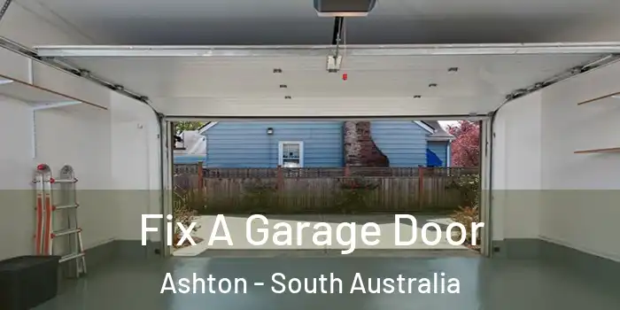 Fix A Garage Door Ashton - South Australia