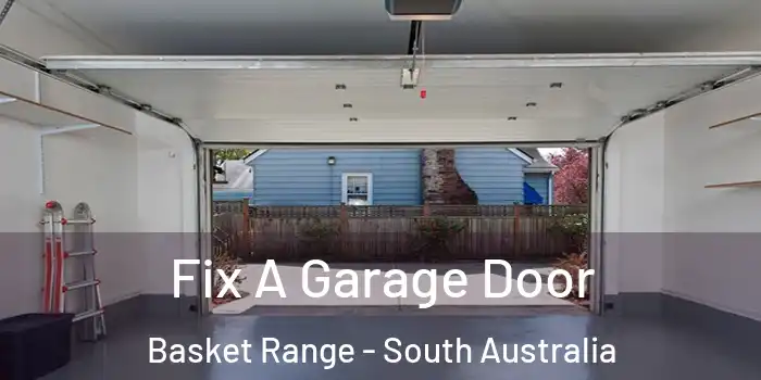 Fix A Garage Door Basket Range - South Australia