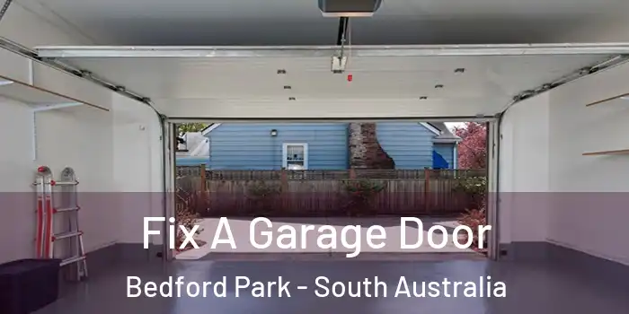 Fix A Garage Door Bedford Park - South Australia
