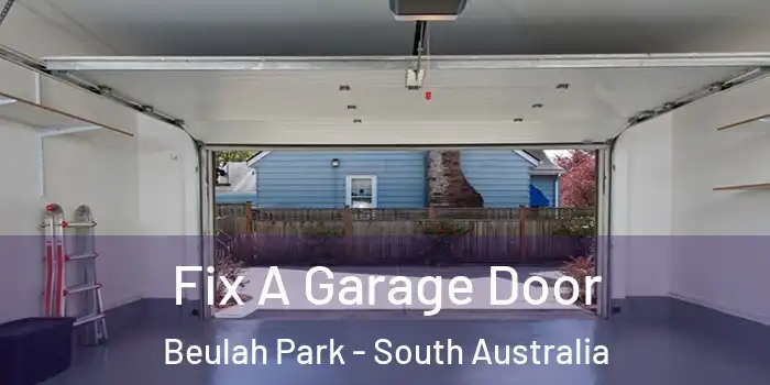 Fix A Garage Door Beulah Park - South Australia