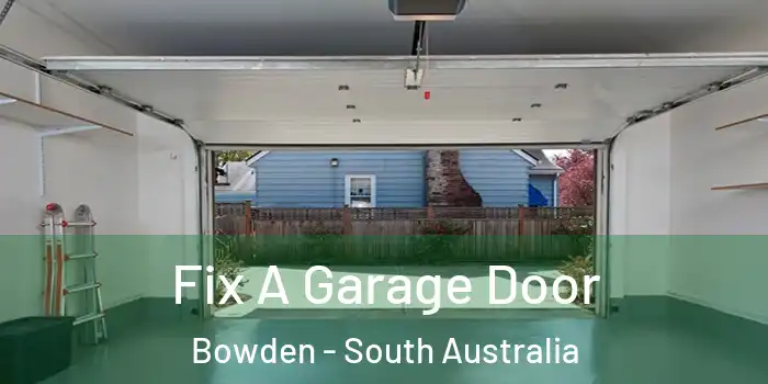 Fix A Garage Door Bowden - South Australia