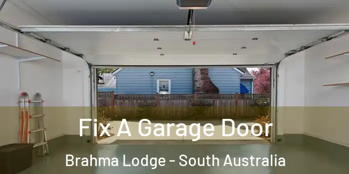 Fix A Garage Door Brahma Lodge - South Australia