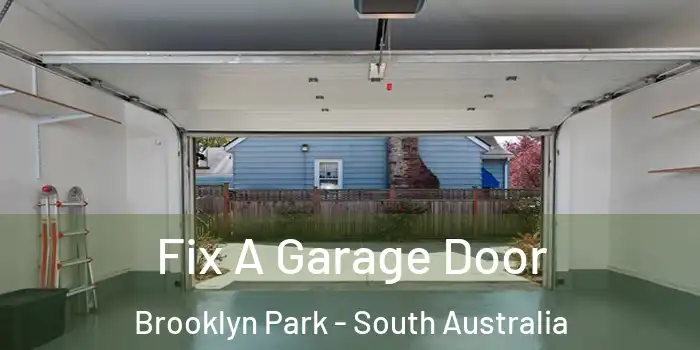 Fix A Garage Door Brooklyn Park - South Australia