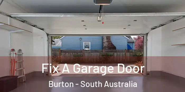 Fix A Garage Door Burton - South Australia