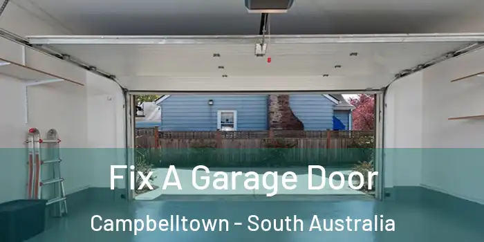 Fix A Garage Door Campbelltown - South Australia