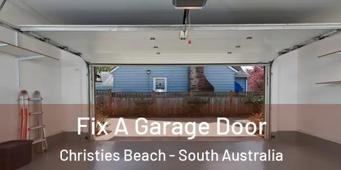 Fix A Garage Door Christies Beach - South Australia