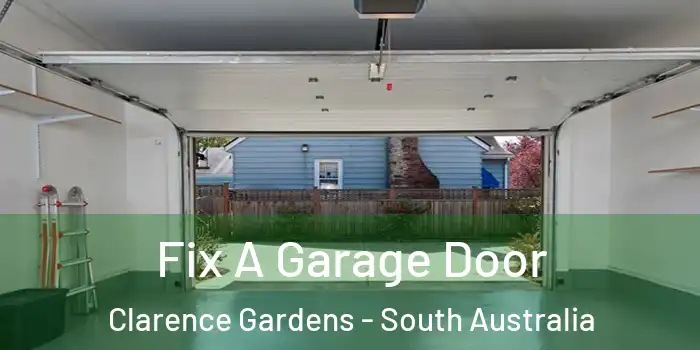 Fix A Garage Door Clarence Gardens - South Australia