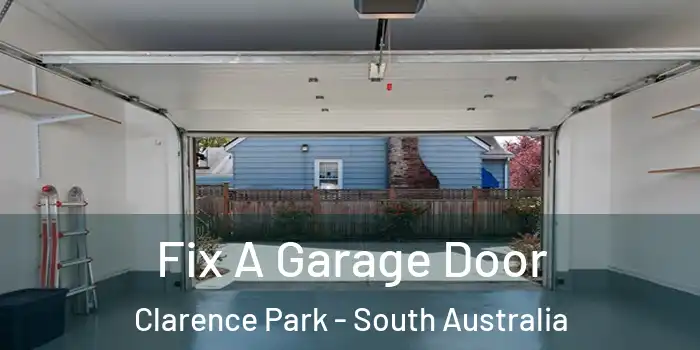 Fix A Garage Door Clarence Park - South Australia