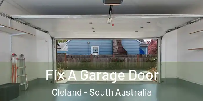 Fix A Garage Door Cleland - South Australia