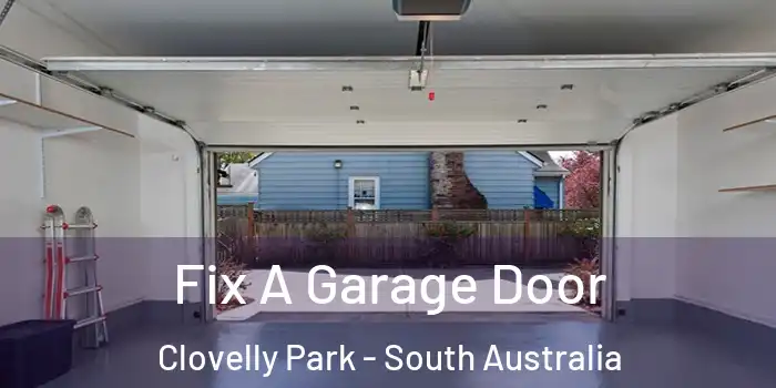 Fix A Garage Door Clovelly Park - South Australia