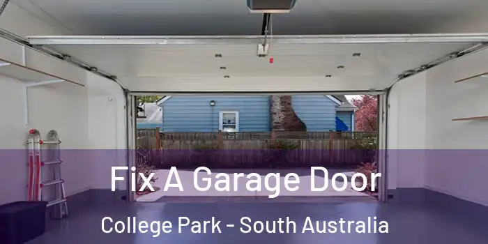 Fix A Garage Door College Park - South Australia