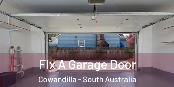 Fix A Garage Door Cowandilla - South Australia