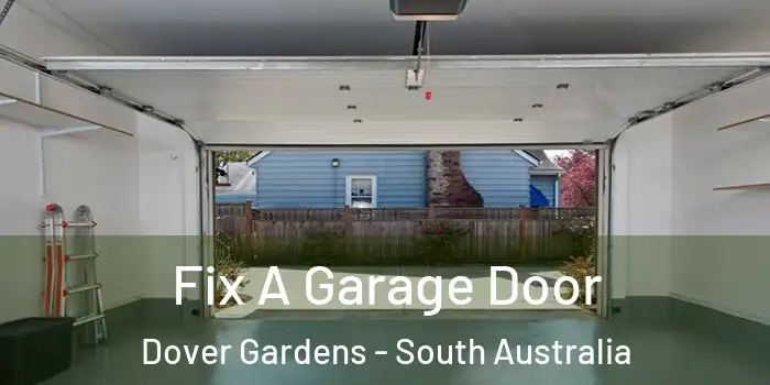 Fix A Garage Door Dover Gardens - South Australia