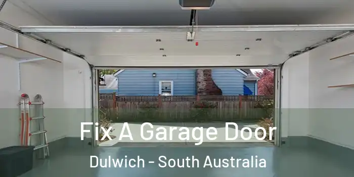 Fix A Garage Door Dulwich - South Australia