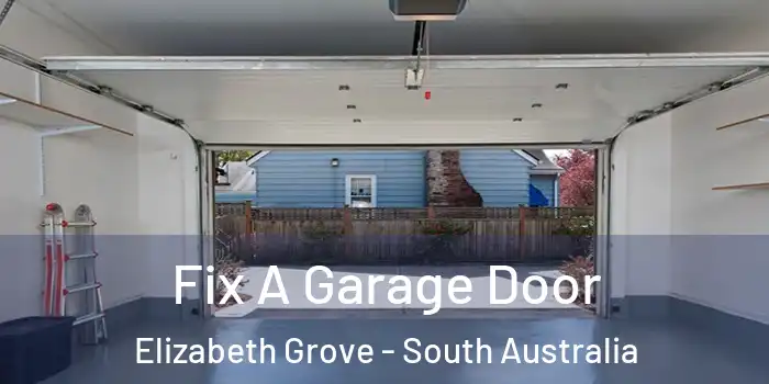 Fix A Garage Door Elizabeth Grove - South Australia