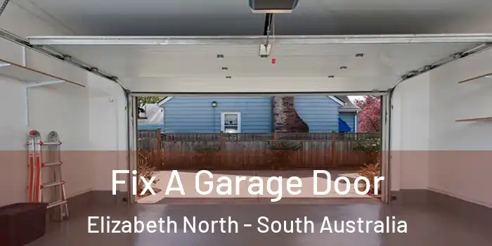 Fix A Garage Door Elizabeth North - South Australia